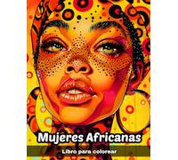Mujeres Africanas - Libro para Colorear: Hermosos Retratos de Moda de Mujeres Africanas para Colorear para Adultos