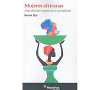 Mujeres africanas: Mas allá del tópico de la jovialidad
