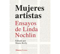 Mujeres artistas. Ensayos de Linda Nochlin | Maura Reilly, Linda Nochlin