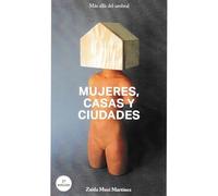 Mujeres, casas y ciudades: Más allá del umbral