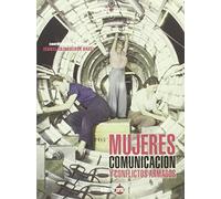 Mujeres, comunicación y conflictos armados (Espacios de igualdad)