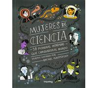 Mujeres de Ciencia: 50 Pioneras Intrepidas Que Cambiaron El Mundo (Informativos)