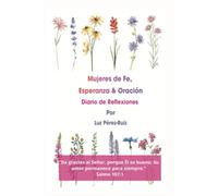 Mujeres de Fe, Esperanza & Oración: Diario de Reflexiones