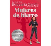Mujeres de hierro: Transforma tu perimenopausia y menopausia con hábitos estrella de alimentación y ejercicio que funcionan (No Ficción)
