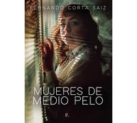 Mujeres de medio pelo | Fernando Corta Saiz