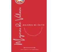 Mujeres De Valores Mujeres De Éxito...