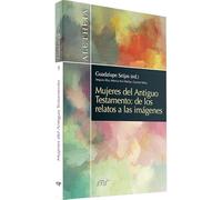 Mujeres Del Antiguo Testamento: De Los R: De los relatos a las imágenes (Aletheia)