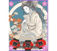 Mujeres del Japón Feudal: Libro de Colorear Inspirado en la Belleza y la Fortaleza de las Damas de la Época Samurai (Adult Coloring Books)