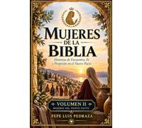 Mujeres del Nuevo Pacto: Volumen 2 (Mujeres de la Biblia)