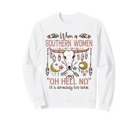 Mujeres del Sur Diciendo Oh Hell No Funny Country Humor Boho Sudadera