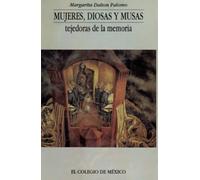 Mujeres, diosas y musas: tejedoras de la memoria