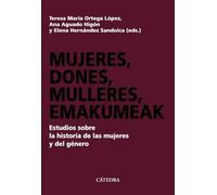Mujeres, dones, mulleres, emakumeak: Estudios sobre la historia de las mujeres y del género (Historia. Serie mayor)