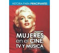 Mujeres en el cine, TV y música: Historia para principiantes