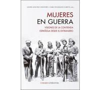 Mujeres en guerra: Visiones de la contienda española desde el extranjero (COMARES LITERATURA)