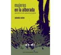 mujeres en la alborada: nuestra vida en la selva: nuestra vida en la g