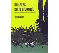 Mujeres en la alborada: Nuestra vida en la selva, nuestra vida en la guerrilla (Americalee)