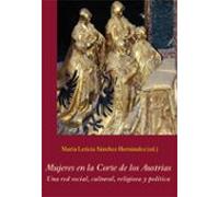 Mujeres En La Corte De Los Austrias
