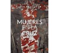 Mujeres En La Cruz (ebook)