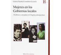 Mujeres en los Gobiernos locales: Alcaldesas y concejalas en la España contempóranea (HISTORIA)
