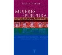 Mujeres En Púrpura. Soberanas Del Medievo Bizantino (ebook)