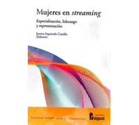 Mujeres en streaming. Especialización, liderazgo y representación: 187 (Biblioteca de Ciencias de la Comunicacion)