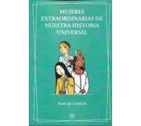 Mujeres Extraordinarias De Nuestra Historia Universal