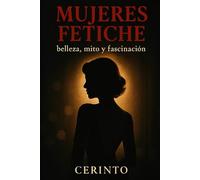 Mujeres fetiche: volumen 1