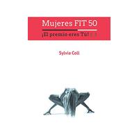 Mujeres FIT 50: ¡El premio eres Tú!