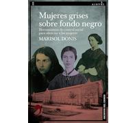 Mujeres grises sobre fondo negro: Herramientas de control social para silenciar a las mujeres: 205 (Narrativa)