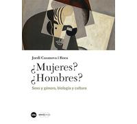 ¿Mujeres? ¿Hombres?: Sexo y género, biología y cultura (CATÀLISI)
