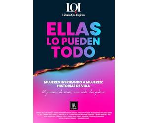 Mujeres Inspirando a Mujeres - Historias de Vida: Líderes que Inspiran