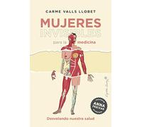 Mujeres invisibles para la medicina (5ª ED): Desvelando nuestra salud (ENSAYO)