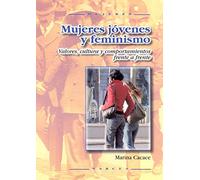 Mujeres Jóvenes y feminismo: Valores, cultura y comportamiento frente a frente: 43