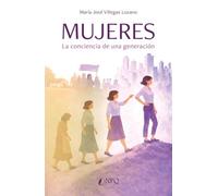 MUJERES: La conciencia de una generación