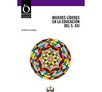Mujeres Líderes En La educación del S. XXI (Observatorio pedagógico)