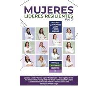Mujeres Líderes Resilientes: Volumen 2