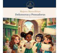 Mujeres Maravillosas: Defensoras y Pensadoras: 20 historias ilustradas sobre derechos, igualdad, libertad y grandes ideas | Para niños y niñas de 6 a 10 años (Serie Wonder)
