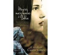 Mujeres marginadas de la Biblia | Softcover | Lost Women of the Bible: Encontrando fortaleza y significado a través de sus historias