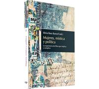 Mujeres, mística y política: La experiencia de Dios que implica y complica (Aletheia)