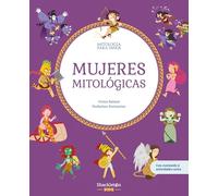 Mujeres mitológicas: Libro infantil con juegos y actividades extra | Descubre el maravilloso mundo de la mitología griega, en una colección de divertidos libros infantiles.: 9 (Mitología para niños)