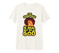 Mujeres Negras La Lucha es Real, Pero también lo es Dios Melanina Girls Camiseta Premium