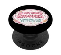 Mujeres No Soy Antisocial Probablemente no me Gustas Divertido PopSockets PopGrip Adhesivo