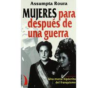 Mujeres para después de una guerra: Informes sobre moralidad y prostitución en la posguerra española (Colección del viento terral)