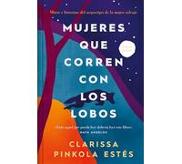 Mujeres Que Corren Con Los Lobos (edicion Limitada)