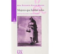 Mujeres que hablan solas (Alternativas)