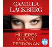 Mujeres Que No Perdonan (audiolibro)