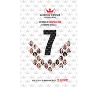 Mujeres que se atreven y superan límites #7: Historias de inspiración en tiempos difíciles (Versión a color)