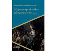 Mujeres Quebradas: La Inquisición Y Su Violencia Hacia La Heterodoxia