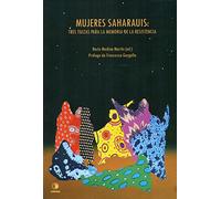 Mujeres saharauis: Tres tuizas para la memoria de la resistencia (Textos universitarios)