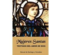 Mujeres Santas; Testigos del Amor de Dios